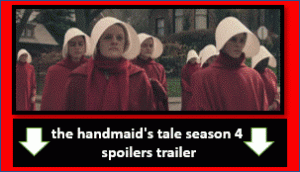 the handmaid's tale season 4 spoilers trailer
