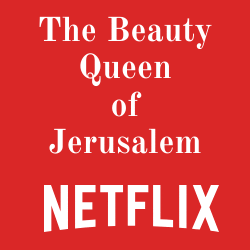 The Beauty Queen of Jerusalem netflix watch it Full episodes